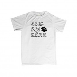 Tričko - Jsem psí máma - M bílé