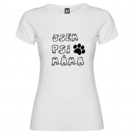 Dámské tričko - Jsem psí máma - S bílé