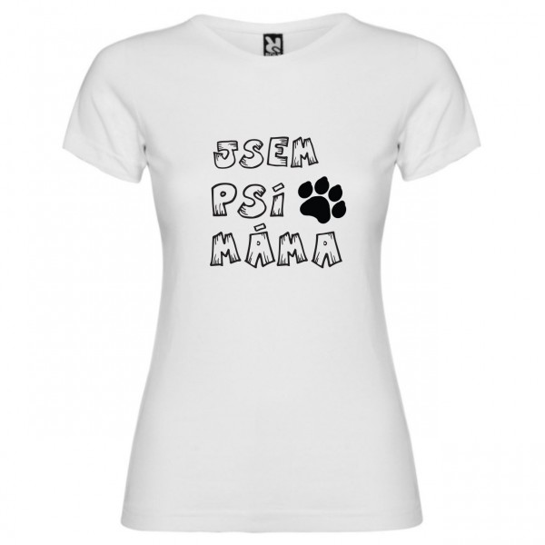 Dámské tričko - Jsem psí máma - XL bílé